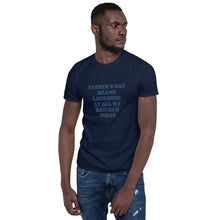 Load image into Gallery viewer, Father's Day Jokes Short-Sleeve Unisex T-Shirt