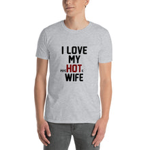 Load image into Gallery viewer, Love My Wife Short-Sleeve Unisex T-Shirt