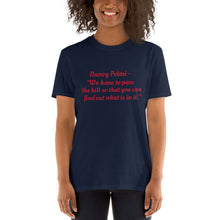 Load image into Gallery viewer, Nancy Pelosi Pass it Short-Sleeve Unisex T-Shirt