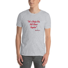 Load image into Gallery viewer, Yogi Berra - Deja Vu Short-Sleeve Unisex T-Shirt
