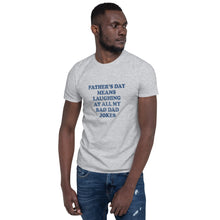 Load image into Gallery viewer, Father's Day Jokes Short-Sleeve Unisex T-Shirt