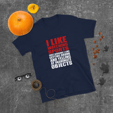 Load image into Gallery viewer, Watching Sports Short-Sleeve Unisex T-Shirt
