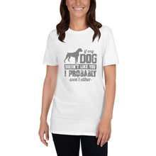 Load image into Gallery viewer, Dog Doesn&#39;t Like Short-Sleeve Unisex T-Shirt
