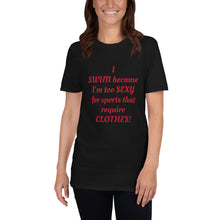 Load image into Gallery viewer, I Swim Short-Sleeve Unisex T-Shirt

