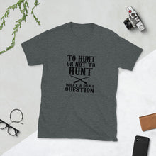 Load image into Gallery viewer, To Hunt Short-Sleeve Unisex T-Shirt
