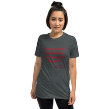 Load image into Gallery viewer, History Quote Short-Sleeve Unisex T-Shirt
