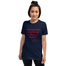 Load image into Gallery viewer, History Quote Short-Sleeve Unisex T-Shirt
