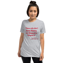 Load image into Gallery viewer, History Quote Short-Sleeve Unisex T-Shirt
