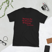 Load image into Gallery viewer, Bad Laws Quote  Short-Sleeve Unisex T-Shirt
