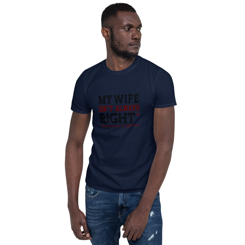 My Wife/Right Short-Sleeve Unisex T-Shirt