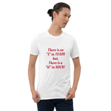 Load image into Gallery viewer, No &quot;I&quot; in Team Short-Sleeve Unisex T-Shirt
