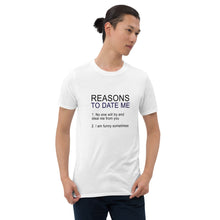 Load image into Gallery viewer, Reasons/Date Short-Sleeve Unisex T-Shirt
