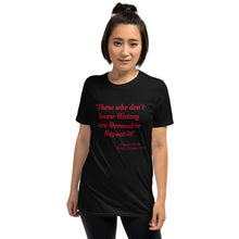 Load image into Gallery viewer, History Quote Short-Sleeve Unisex T-Shirt
